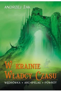 W krainie W�adcy Czasu - �ak Andrzej - Andrzej �ak