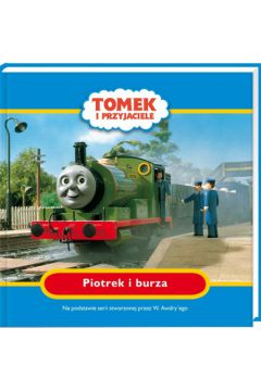 Tomek i przyjaciele Piotrek i burza