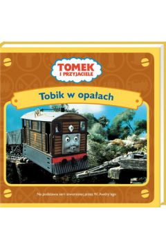 Tomek i przyjaciele - Tobik w opa�ach