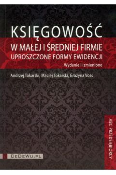 Ksi�gowo�� w ma�ej i �redniej firmie z p�yt� Cd - Tokarski Andrzej, Tokarski Maciej, Voss Gra�yna - Andrzej Tokarski, Gra�yna Voss, Maciej Tokarski
