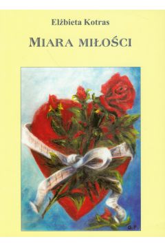 Miara mi�o�ci - El�bieta Kotras