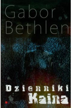 Dzienniki Kaina - Bethlen Gabor - Gabor Bethlen
