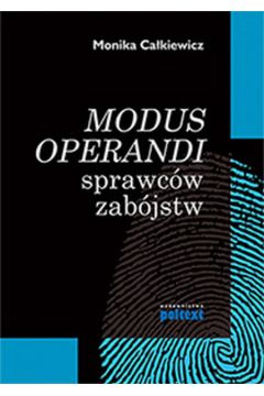 Modus operandi sprawc�w zab�jstw - Ca�kiewicz Monika - Monika Ca�kiewicz