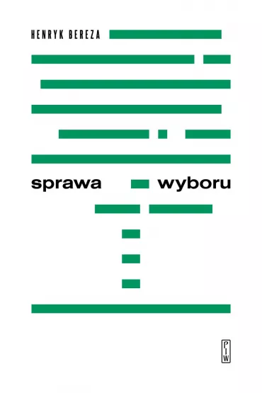 Sprawa wyboru - Henryk Bereza