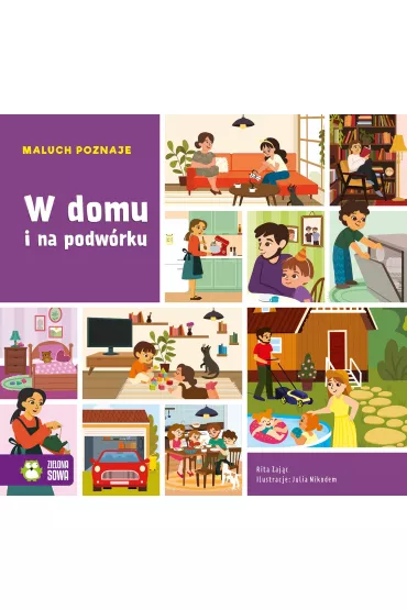 Maluch poznaje. W domu i na podw�rku - Rita  Dudkowska