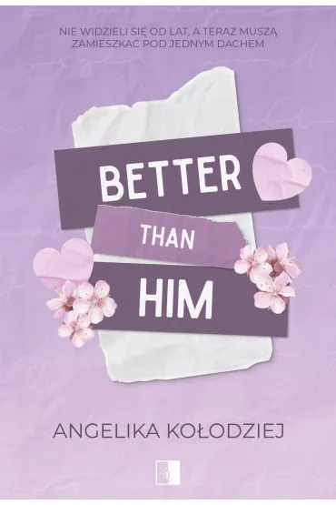 Better Than Him - Angelika Ko�odziej
