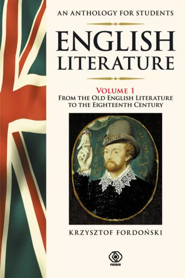 English literature. An anthology for students. Vol. 1. From the old english literature to the eighteenth century - Krzysztof Fordo�ski