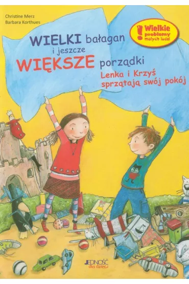 WIELKIE PROBLEMY MALYCH LUDZI WIELKI BALAGAN I JESZCZE WIEKS - Barbara Korthues, Christine Merz