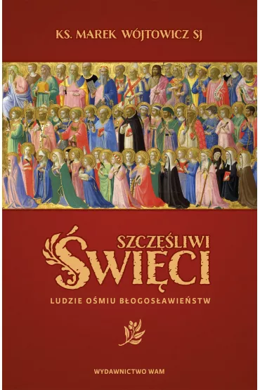 Szcz�liwi �wi�ci - Marek W�jtowicz