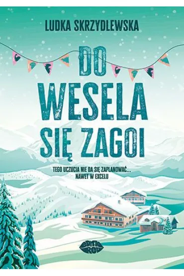 Do wesela si� zagoi - Ludka Skrzydlewska