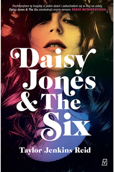 Daisy Jones & The Six - Taylor Jenkins Reid