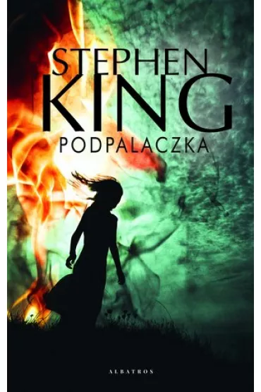 Podpalaczka - Stephen King