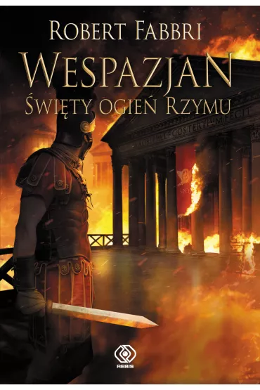 �wi�ty ogie� Rzymu. Wespazjan. Tom 8 - Robert Fabbri