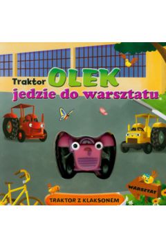 Traktor Olek jedzie do warsztatu