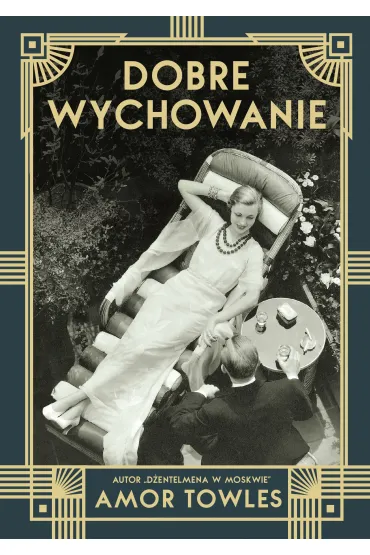 Dobre wychowanie - Amor Towles