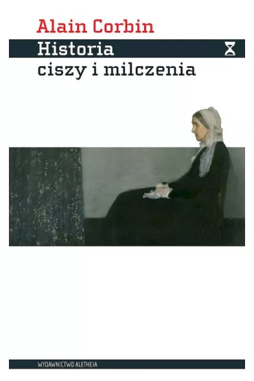 Historia ciszy i milczenia - Corbin Alain