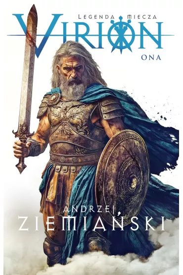 Virion. Ona. Legenda miecza. Tom 2 - Andrzej Ziemia�ski