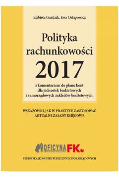 eBook Polityka rachunkowoci 2017 z komentarzem do planu kont dla jednostek budetowych i samorzdowych zakadw budetowych pdf mobi epub