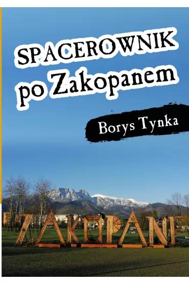 Spacerownik po Zakopanem - Tynka Borys