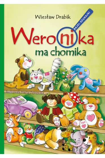 Bajki-Szukajki. Weronika ma chomika - Wies�aw Drabik