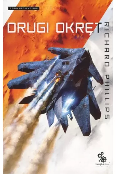 Drugi okr�t. Projekt RHO. Tom 1 - Richard Phillips