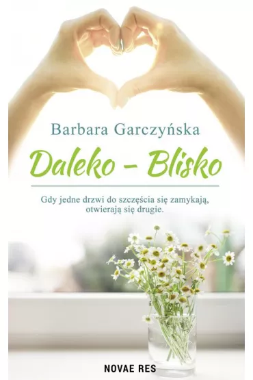 Daleko - blisko - Barbara  Garczy�ska