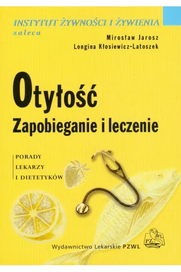 Oty�o��. Zapobieganie i leczenie - Longina K�osiewicz-Latoszek, Miros�aw Jarosz