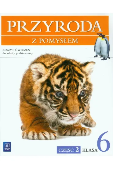 Przyroda SP KL 6. �wiczenia cz�� 2. Przyroda z pomys�em (2014) - Bo�ena Sienkiewicz, Depczyk