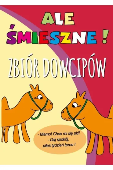 Ale �mieszne! Zbi�r dowcip�w