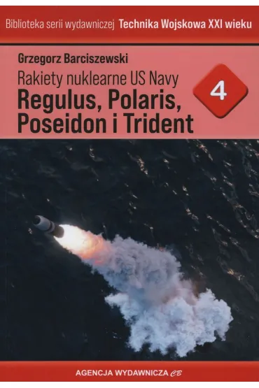 Rakiety nuklearne US Navy Regulus, Polaris, Poseideon i Trident - Grzegorz Barciszewski