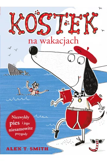 Kostek na wakacjach kostek - Alex T. Smith