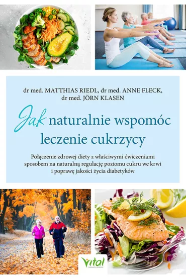 Jak naturalnie wspom�c leczenie cukrzycy - Anne  Fleck, J�rn Klasen, Matthias Riedl