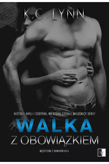 Walka z obowi�zkiem. M�czyzna z honorem. Tom 3.5 - K. C. Lynn