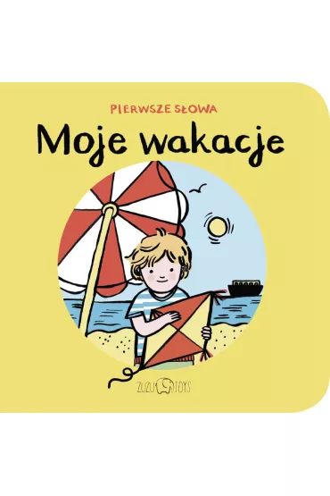 Moje wakacje. Pierwsze s�owa - Zosia Dzier�awska