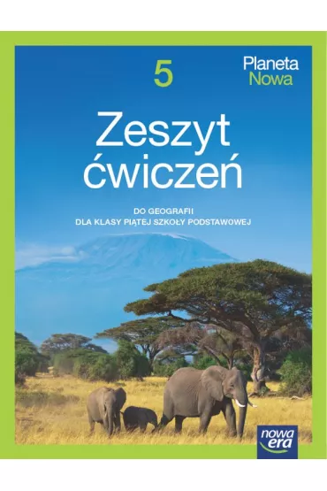 Planeta Nowa 5. Zeszyt wicze do geografii dla klasy pitej szkoy podstawowej - Kamila Skomoroko