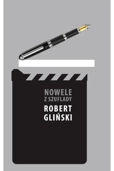 Nowele z szuflady - Robert Gli�ski