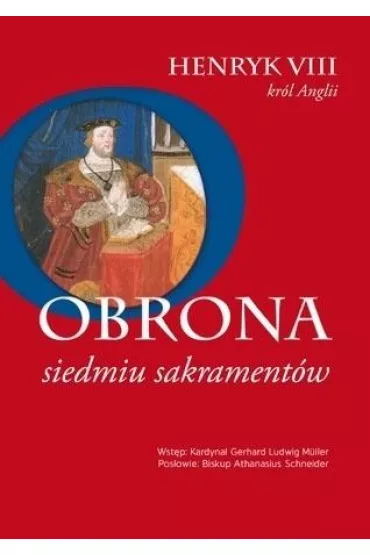 Obrona siedmiu sakrament�w - Henryk  Viii