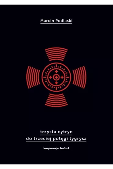 Trzysta cytryn do trzeciej pot�gi tygrysa - Marcin  Podlaski