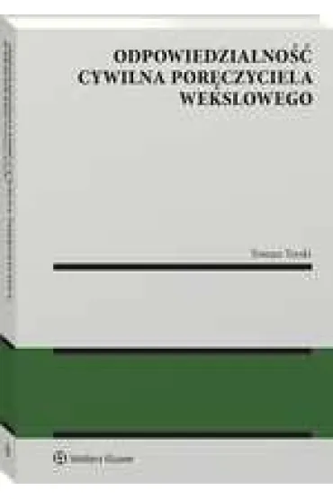 Odpowiedzialno�� cywilna por�czyciela wekslowego - Tomasz  Turski