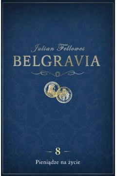 eBook Belgravia Pienidze na ycie. Odcinek 8 mobi epub