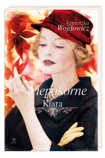 Niepokorne. Klara - Agnieszka Wojdowicz