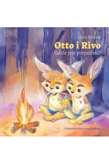 Otto i Rivo. Gdzie jest przysz�o�� - Daria  Ka��tek