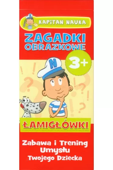 Zagadki obrazkowe - �amig��wki 3+ Kapitan Nauka