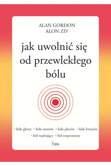 eBook Jak uwolni si od przewlekego blu mobi epub - Alan Gordon, Ziv Alon