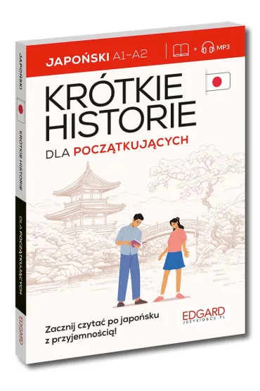 Japo�ski Kr�tkie historie. Dla pocz�tkuj�cych - Ewa Krassowska-Mackiewicz, Karolina Tarasiuk