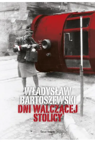Dni walcz�cej Stolicy (OT) - W�adys�aw Bartoszewski