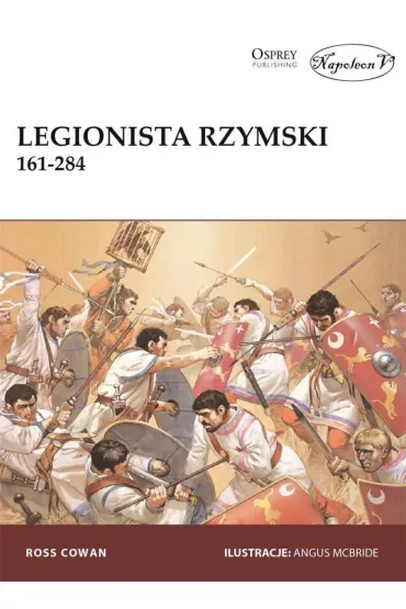 Legionista rzymski 161-284 - Ross Cowan