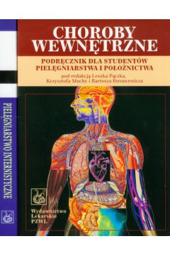 Choroby wewn�trzne podr�cznik dla student�w piel�gniarstwa i po�o�nictwa / Piel�gniarstwo internistyczne