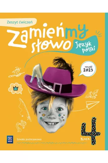 Zamie�my s�owo. J�zyk polski. Szko�a podstawowa. Klasa 4. Zeszyt �wicze� - Izabella Bartol, Jagoda  Najmanowicz-Michalak, Magdalena  Biskupska