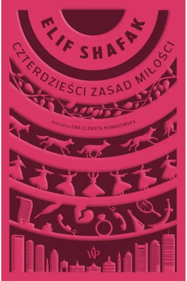 Czterdzie�ci zasad mi�o�ci - Elif Shafak